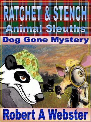 cover image of Ratchet & Stench--Animal Sleuths